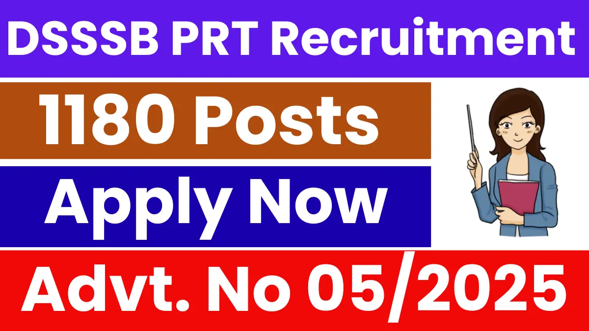 DSSSB Primary Teacher PRT Recruitment 2025: Notification Out for 1180 Posts