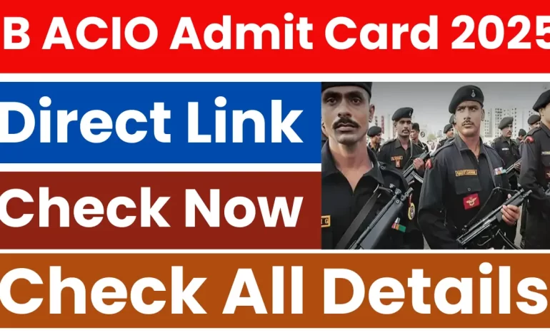 IB ACIO Admit Card 2025: City Intimation Out, Check Exam Status