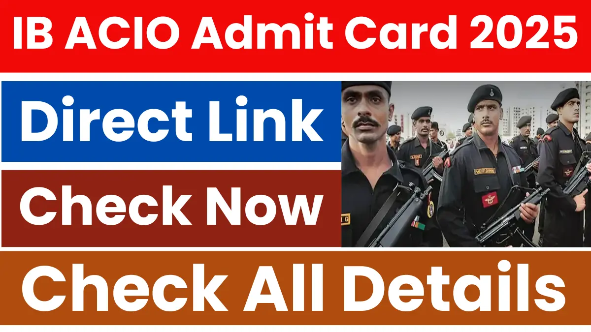 IB ACIO Admit Card 2025: City Intimation Out, Check Exam Status