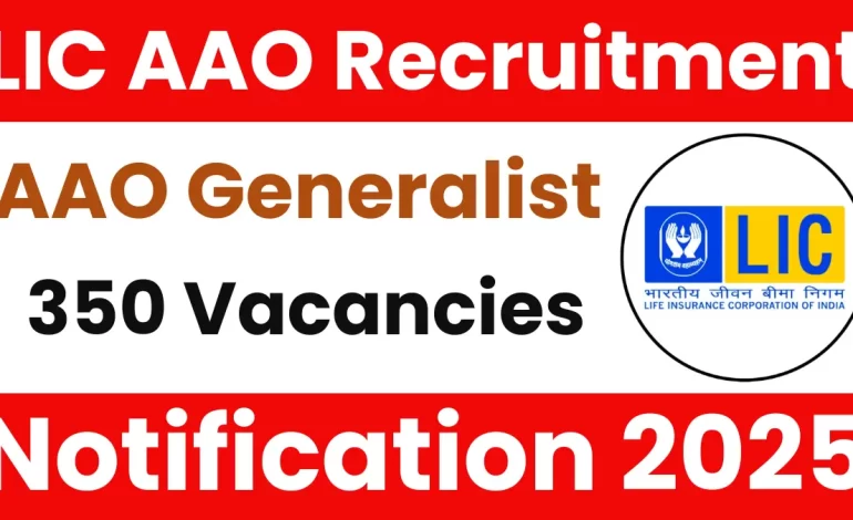 LIC AAO Generalist Recruitment 2025: Apply for 350 Vacancies