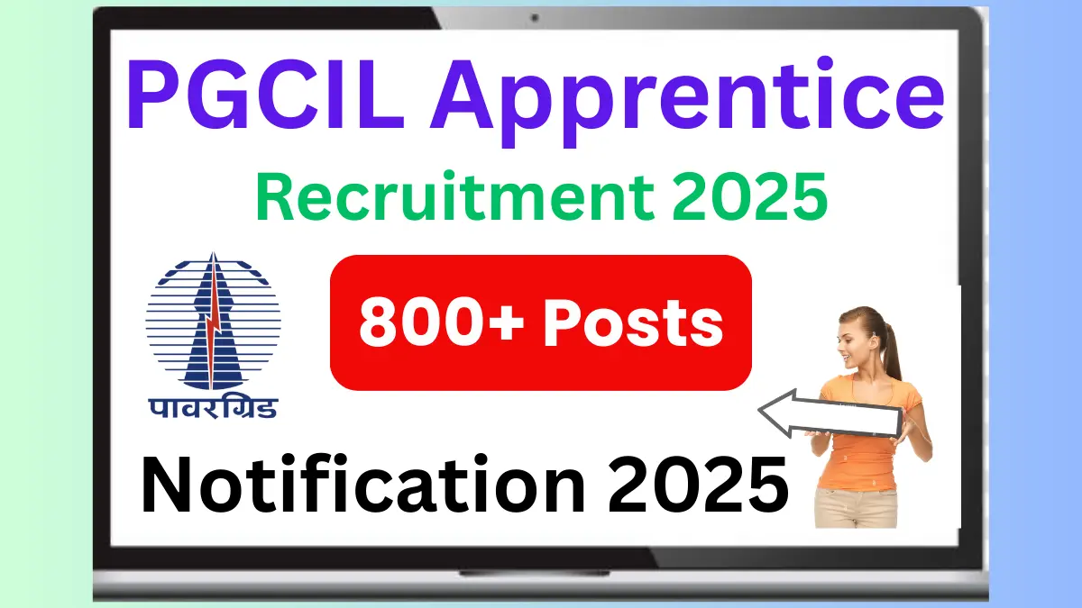 PGCIL Apprentice Recruitment 2025: Notification Out for 800+ Posts