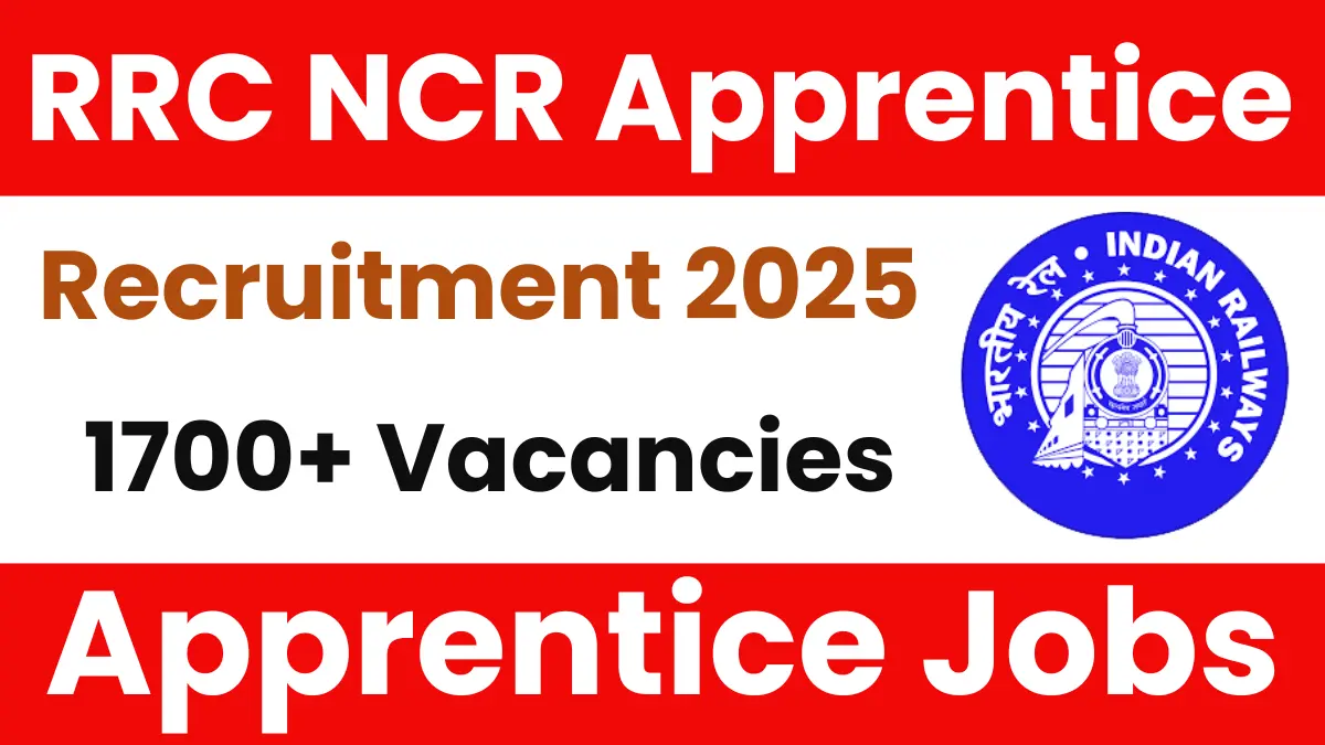 RRC NCR Apprentice Recruitment 2025: Apply Online for 1763 Vacancies