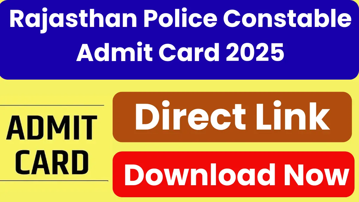 Rajasthan Police Constable Admit Card 2025: City Intimation & Admit Card Released Soon