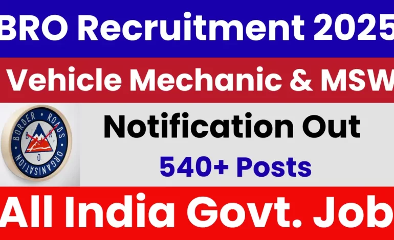 BRO Recruitment 2025: Notification Out for 542 Posts
