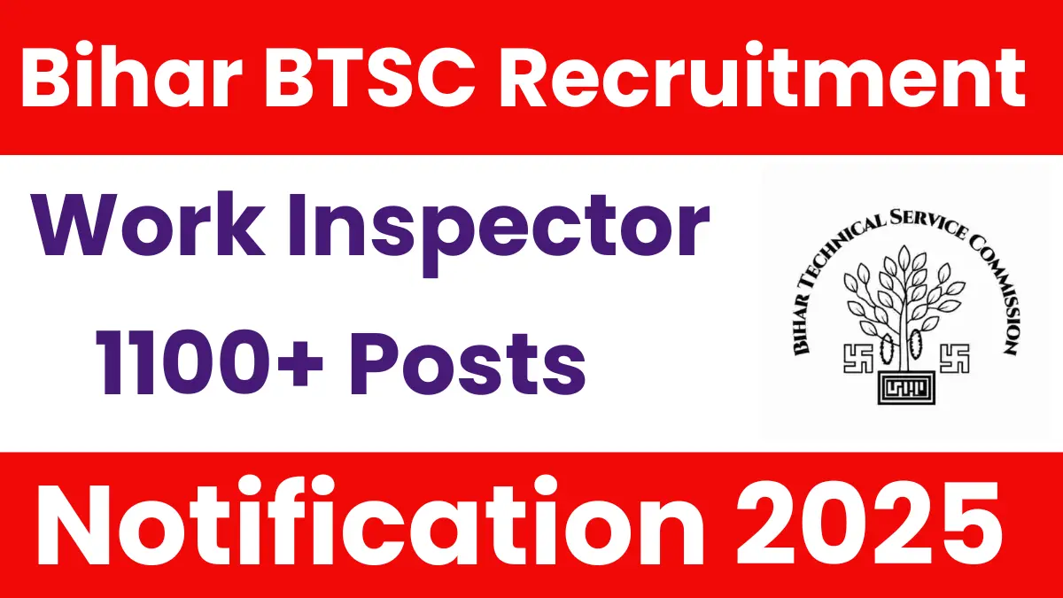 Bihar BTSC Work Inspector Recruitment 2025: Notification Out for 1114 Posts