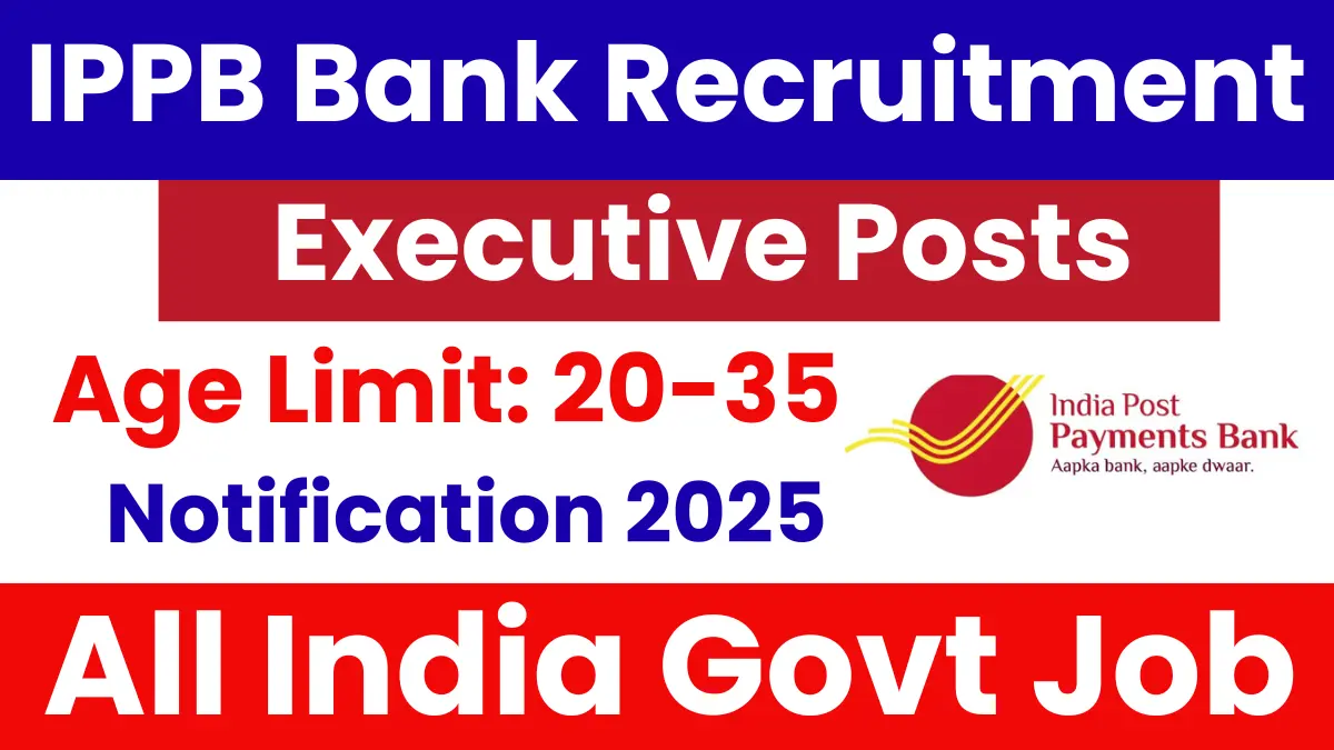IPPB Bank Executive Recruitment 2025: Apply for 348 Posts