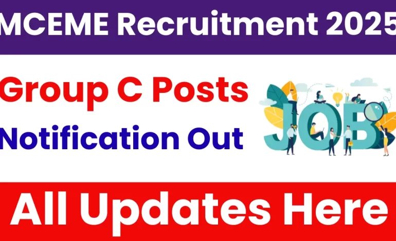 MCEME Group C Recruitment 2025: Apply for Various Posts