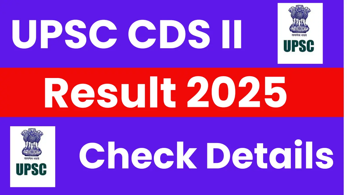 UPSC CDS II Result 2025: Released Soon