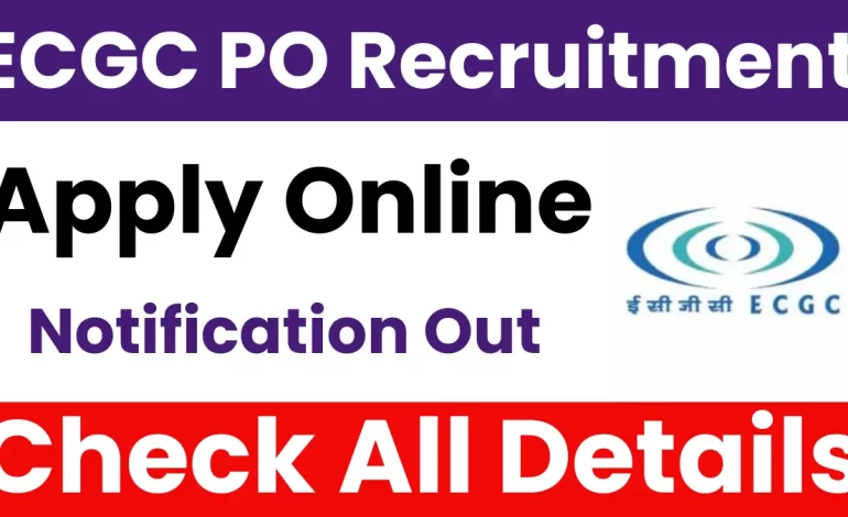 ECGC PO Recruitment 2025 – Apply Online for Probationary Officer Posts