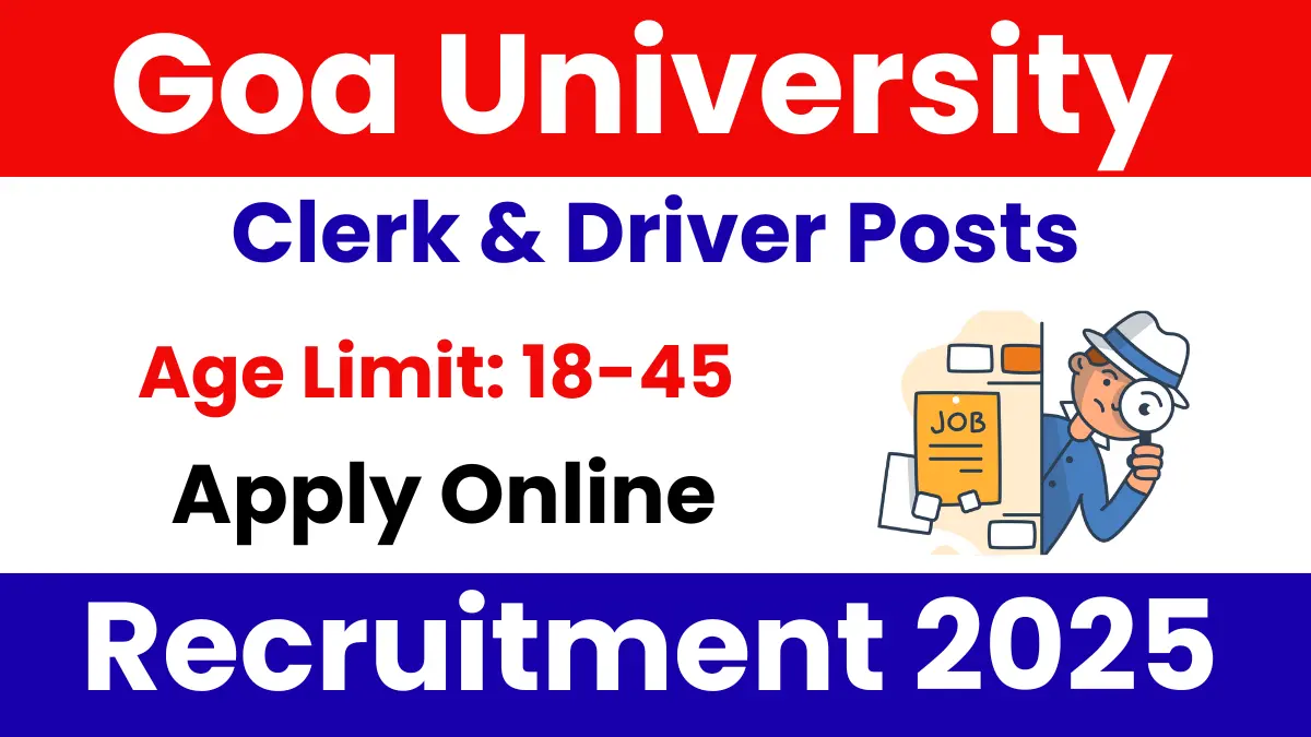 Goa University LDC & Driver Recruitment 2025: Notification Released & Apply Online