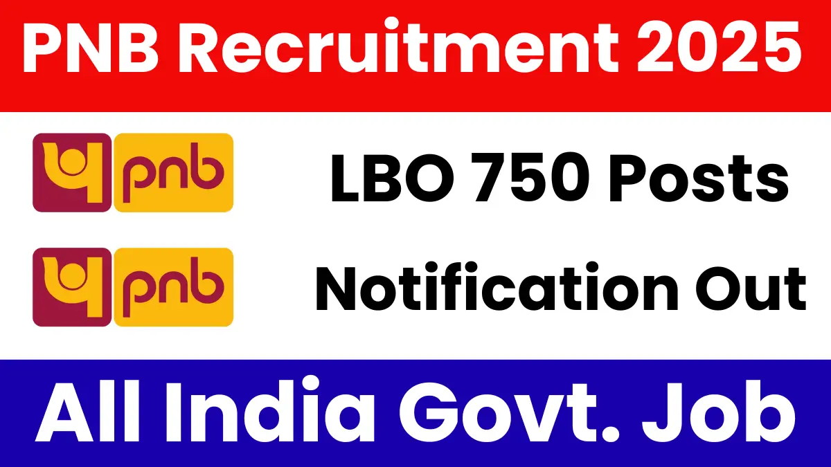 Punjab National Bank LBO Recruitment 2025: Notification Released & Apply Online