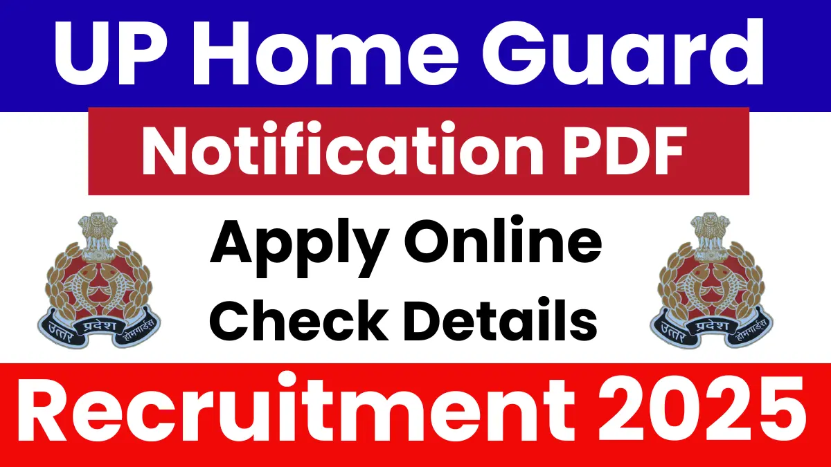 UP Home Guard Recruitment 2025: Notification Out for 45000 Posts