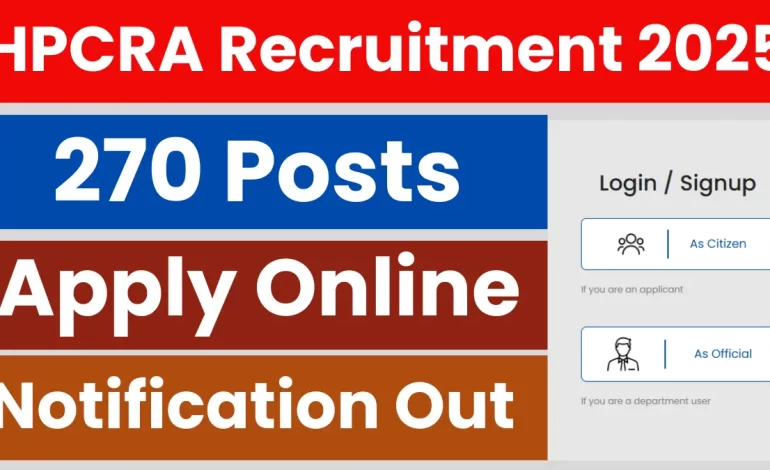 HPCRA Recruitment 2025: Apply Online for 270 Posts