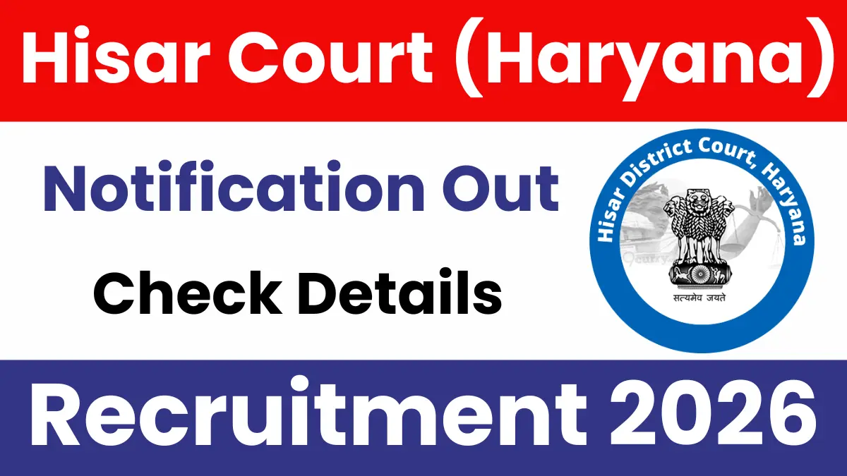 Hisar Court Recruitment 2026: Apply for Clerk & Stenographer Posts