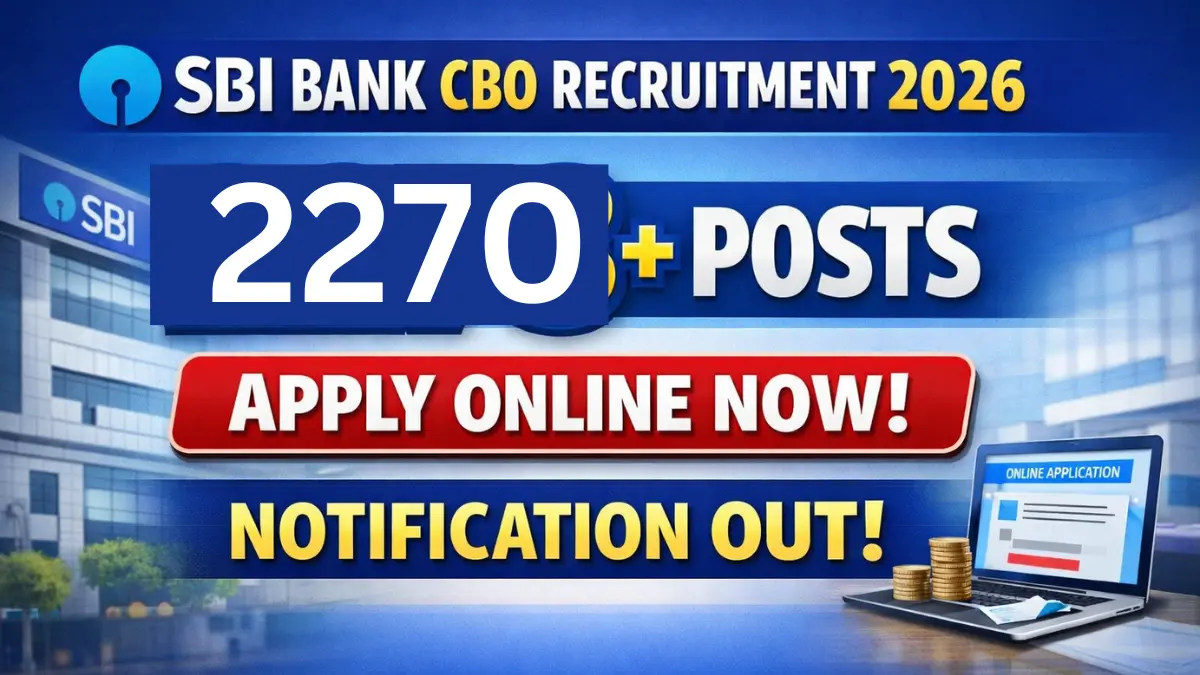 SBI Bank CBO Recruitment 2026: Apply Online for 2273 Posts