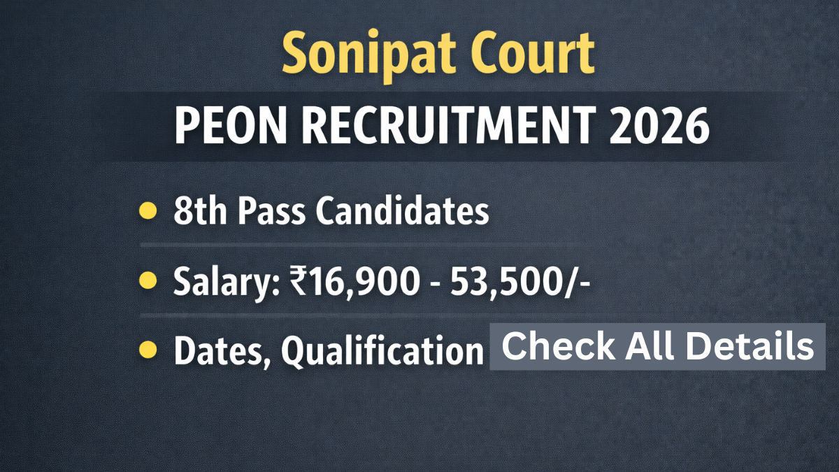 Sonipat Court Recruitment 2026: Apply for Peon Posts
