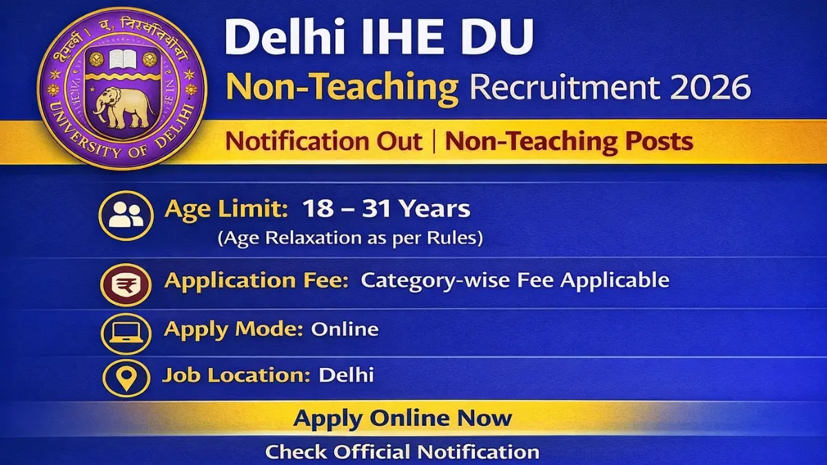 Delhi IHE DU Non Teaching Recruitment 2026: Apply Online for Various Posts