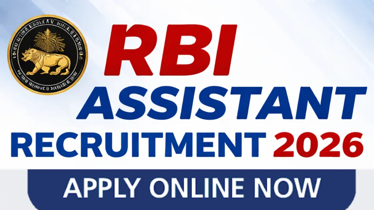 RBI Assistant Recruitment 2026: Check Process, Eligibility & More Details