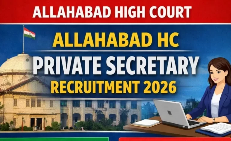 Allahabad HC Private Secretary Recruitment 2026: Notification Out for 195 Posts, Apply Online