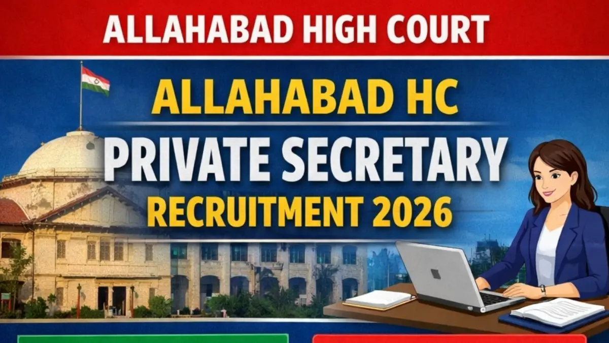Allahabad HC Private Secretary Recruitment 2026: Notification Out for 195 Posts, Apply Online