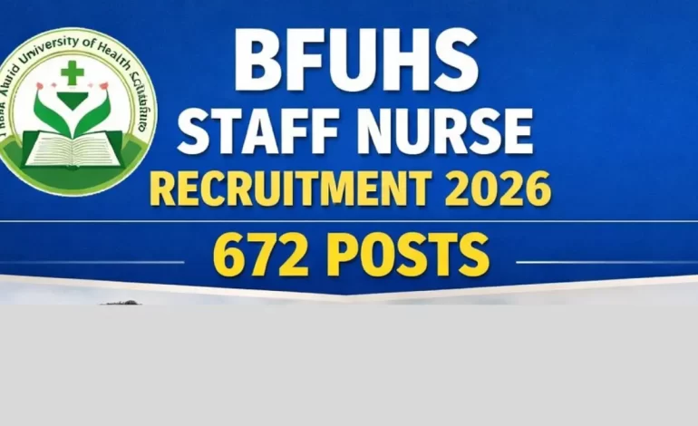 BFUHS Staff Nurse Recruitment 2026: Apply Online for 672 Posts