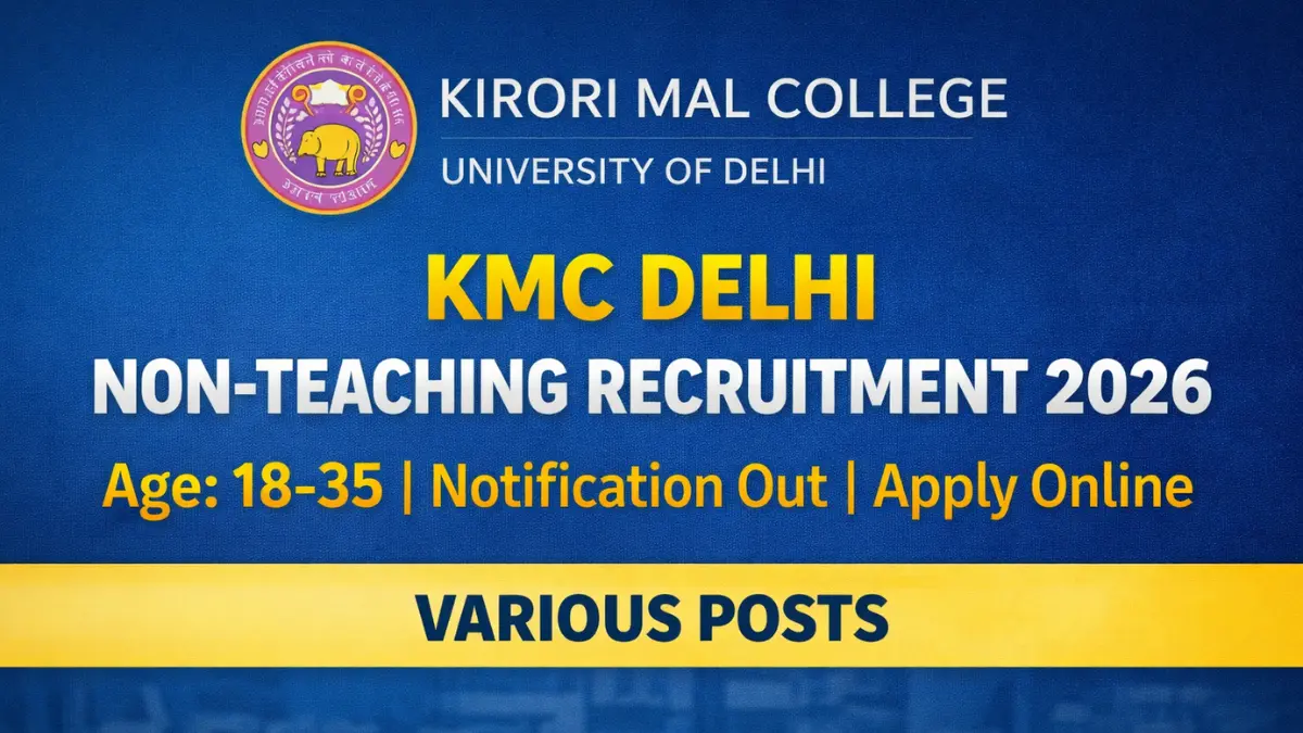 KMC Delhi Non-Teaching Recruitment 2026: Notification Out for Various Posts