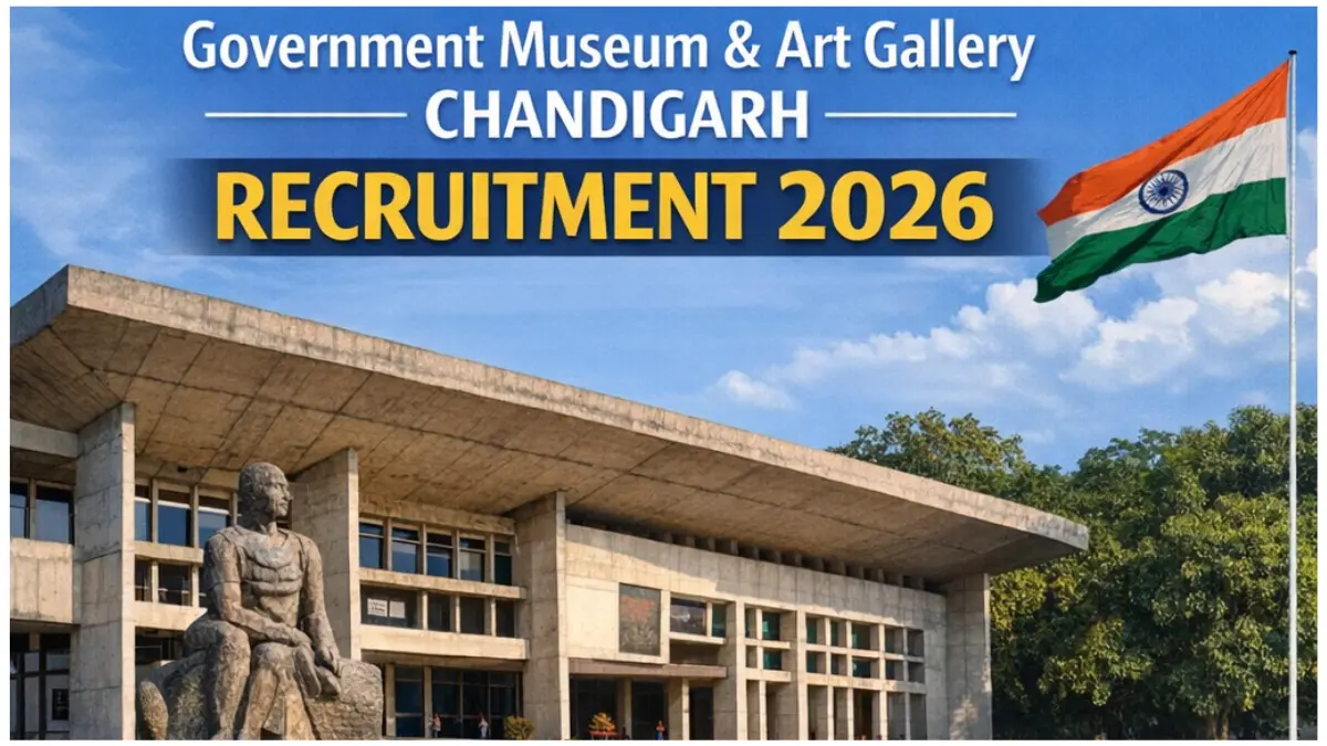 Chandigarh Govt Museum & Art Gallery Recruitment 2026: Notification Out, Apply Online for Various Posts