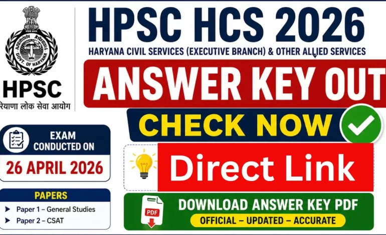 HPSC HCS Answer Key 2026 (Prelims) Exam – Download PDF & Check Solutions