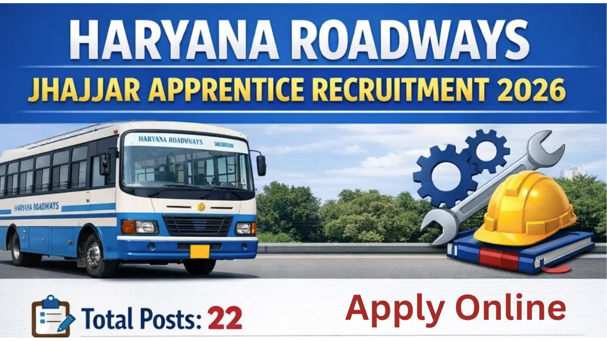 Haryana Roadways Jhajjar Apprentice Recruitment 2026: Notification Out for 22 Posts, Apply Online
