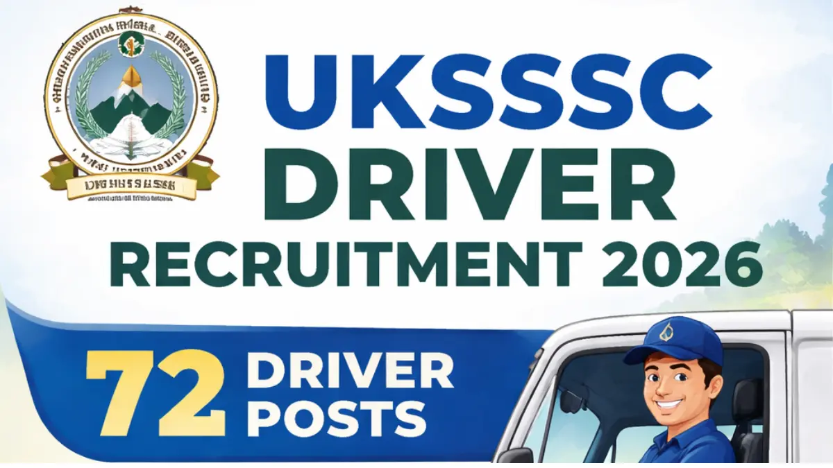 UKSSSC Driver Recruitment 2026: Apply Online for 72 Posts