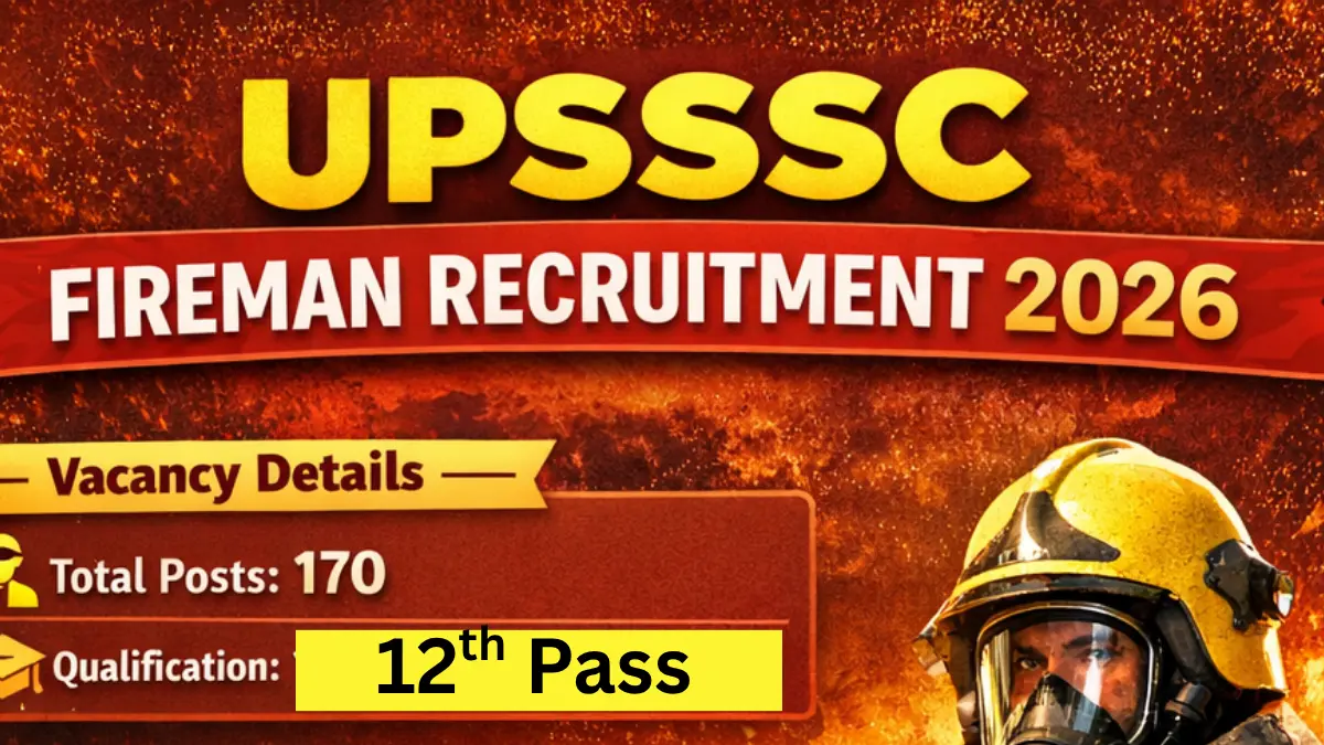 UPSSSC Fireman Recruitment 2026: Notification Out for 170 Posts, Apply Online