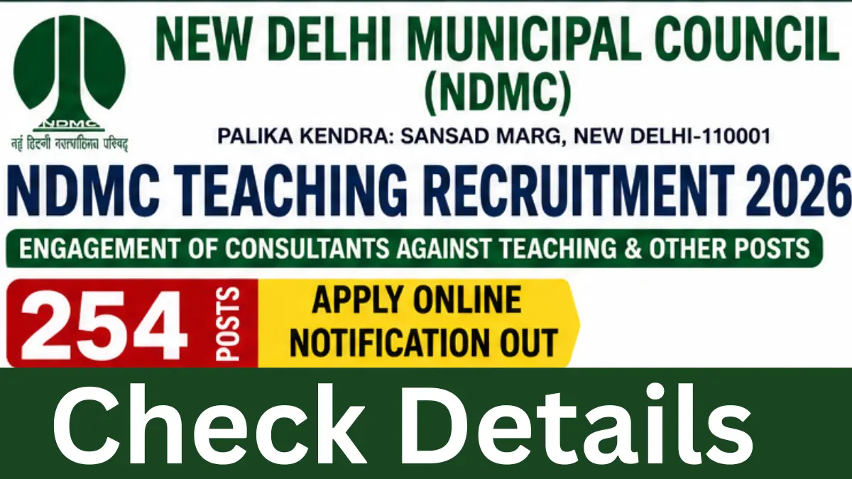 NDMC Teaching Recruitment 2026: Apply for 254 Posts
