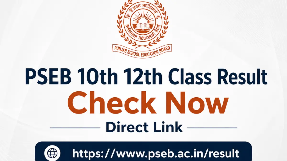 PSEB 10th & 12th Class Result 2026: Result Date Out, Check Now