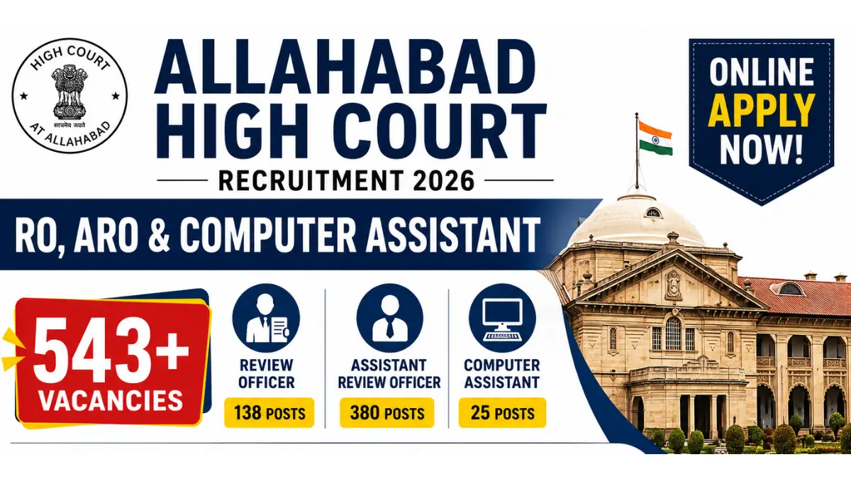 Allahabad High Court RO, ARO & Computer Assistant Recruitment 2026: Apply Online for 543 Posts