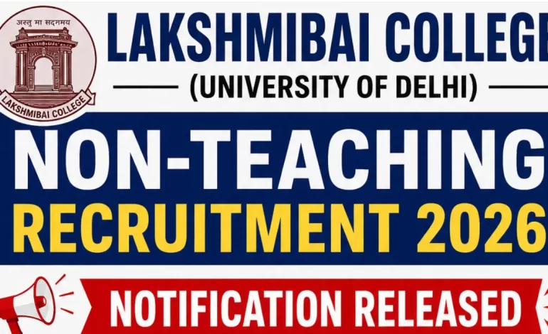Lakshmibai College Delhi Non-Teaching Recruitment 2026: Apply Online for Various Posts