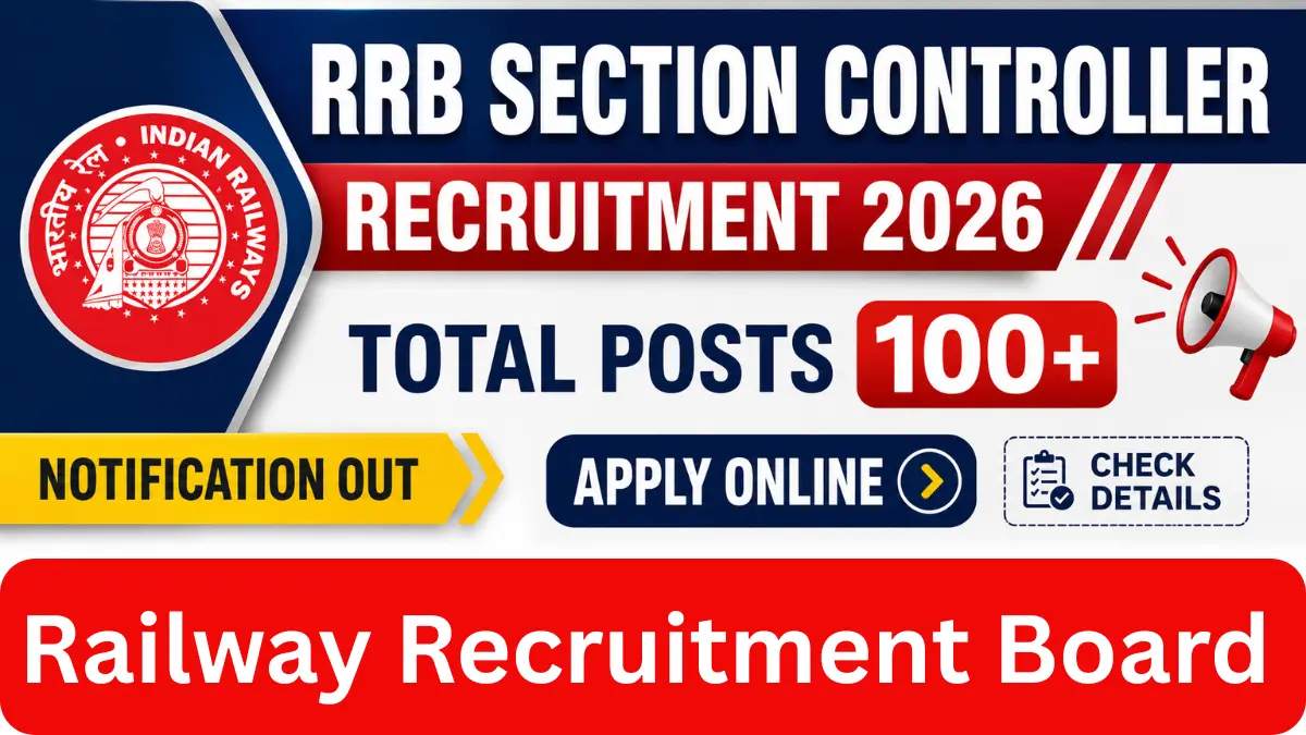 RRB Section Controller Recruitment 2026: Notification Out for 119 Posts, Check Details