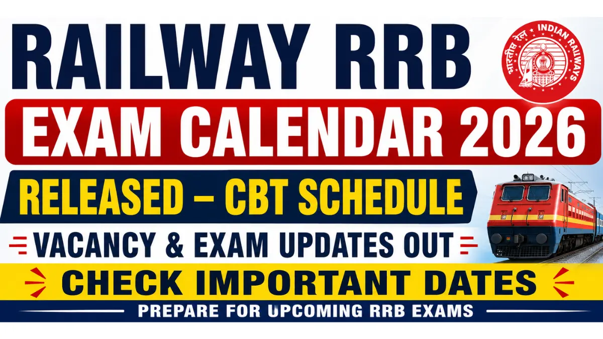 Railway RRB Exam Calendar 2026 Released – CBT Schedule, Upcoming Vacancy, Check Details