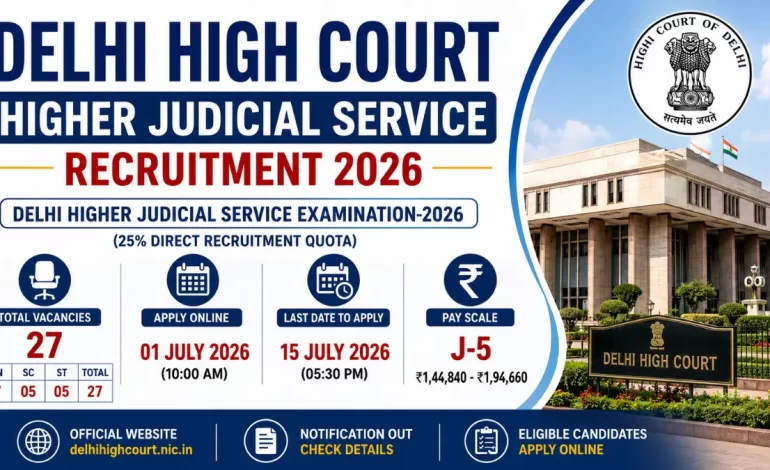 Delhi High Court Higher Judicial Service Recruitment 2026 – Apply Online for 27 Posts