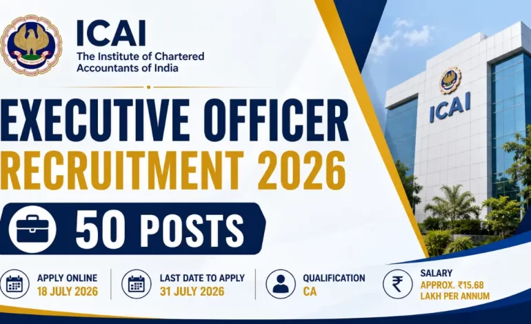 ICAI Recruitment 2026 – Notification Out for Executive Officer Posts