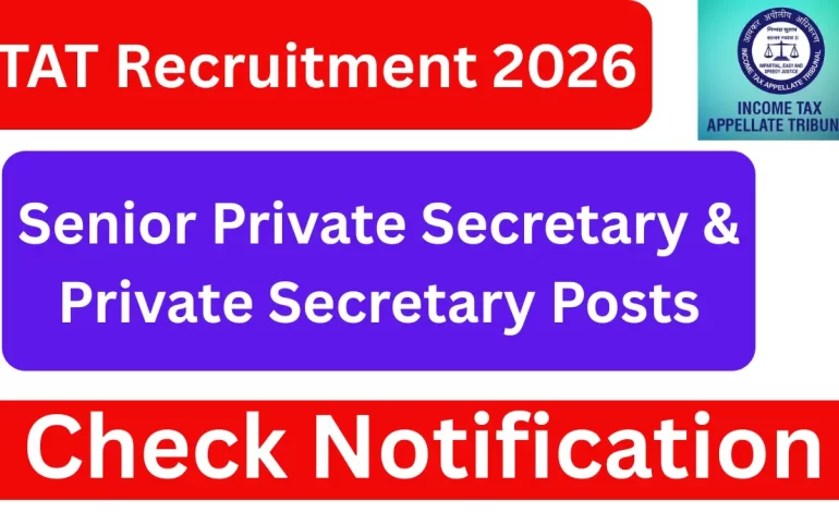 ITAT Recruitment 2026 – Senior Private Secretary & Private Secretary Notification