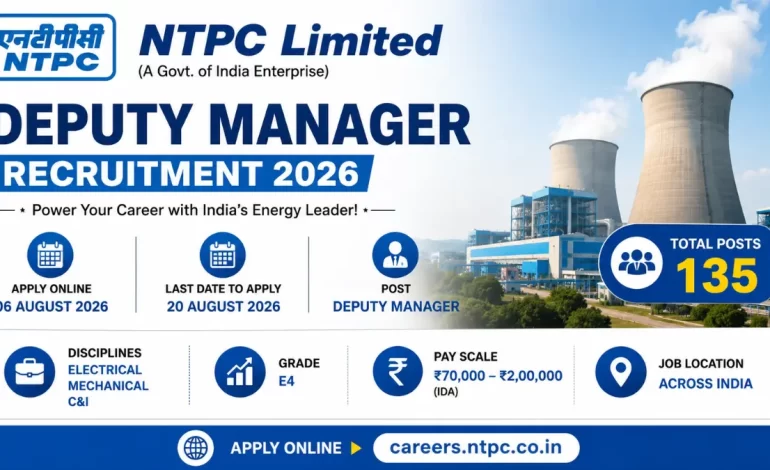 NTPC Deputy Manager Recruitment 2026 – Apply Online for 135 Posts